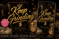 Keep grinding
